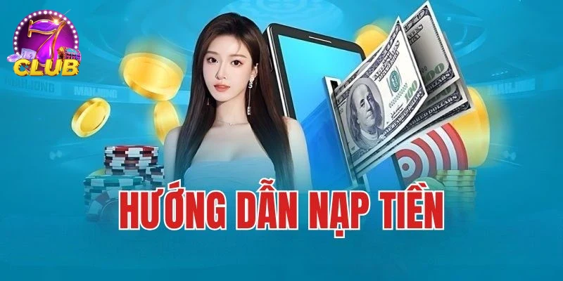 Trải nghiệm người chơi hài lòng với dịch vụ NẠP TIỀN uy tín